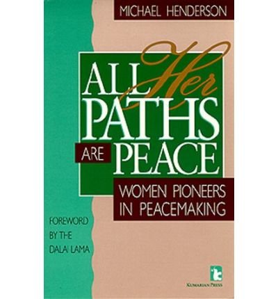 Cover for Michael Henderson · All Her Paths Are Peace: Women Pioneers in Peacemaking (Hardcover Book) (1994)