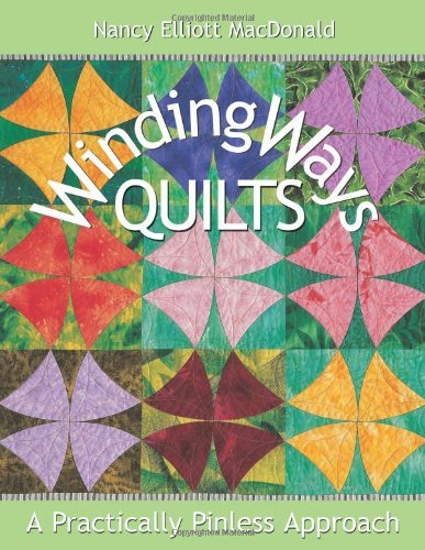 Cover for Nancy Elliott Macdonald · Winding Ways Quilts: a Practically Pinless Approach (Paperback Book) [First edition] (2004)