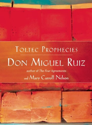 Cover for Don Miguel Ruiz · The Toltec Prophecies of Don Miguel Ruiz (Pocketbok) [1st edition] (2003)