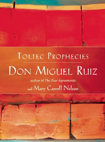 Cover for Don Miguel Ruiz · The Toltec Prophecies of Don Miguel Ruiz (Paperback Book) [1st edition] (2003)