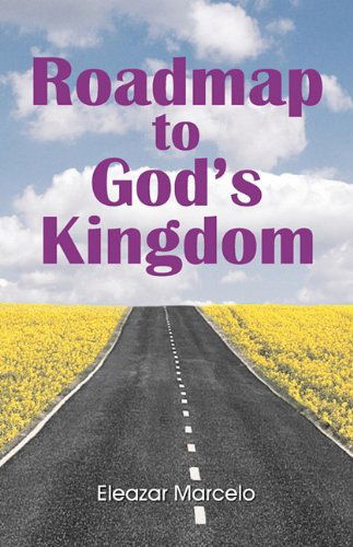 Cover for Eleazar Marcelo · Roadmap to God's Kingdom (Paperback Book) (2010)