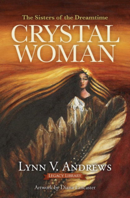 Cover for Lynn V. Andrews · Crystal Woman: The Sisters of the Dreamtime (Taschenbuch) (2024)