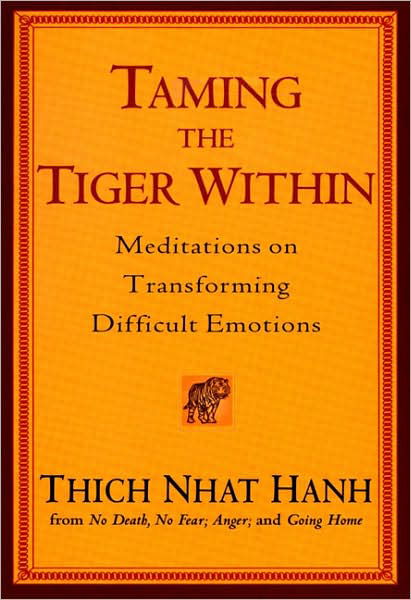 Cover for Thich Nhat Hanh · Taming The Tiger Within: Meditations on Transforming Difficult Emotions (Taschenbuch) (2005)