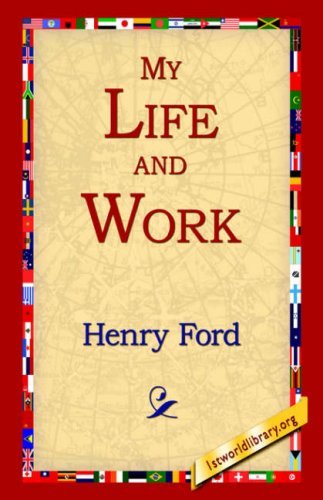 My Life and Work - Henry Jones Ford - Livros - 1st World Library - Literary Society - 9781595400345 - 1 de setembro de 2004