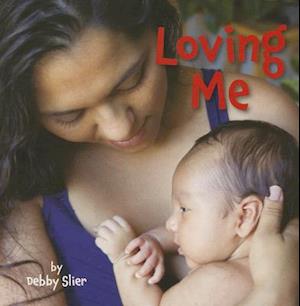 Cover for Debby Slier · Loving Me (Board book) (2013)