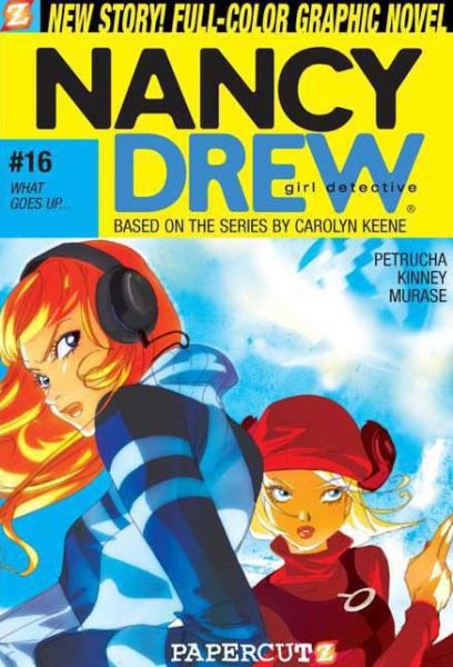 Cover for Stefan Petrucha · Nancy Drew 16: What Goes Up (Paperback Book) (2009)