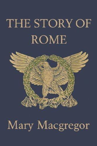 Cover for Mary Macgregor · The Story of Rome (Yesterday's Classics) (Paperback Bog) (2006)