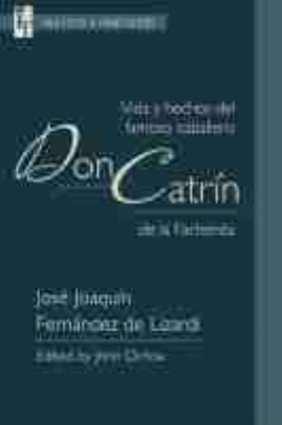 Cover for Jose Joaquin Fernandez de Lizardi · Vida y Hechos del Famoso Caballero Don Catrin de la Fachenda: An MLA Text Edition - Texts and Translations (Pocketbok) (2021)