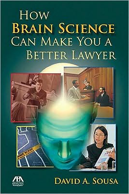 Cover for David A. Sousa · How Brain Science Can Make You a Better Lawyer (Paperback Book) [12th edition] (2010)