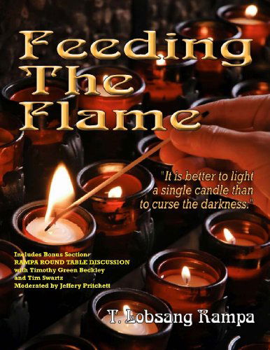 Cover for T. Lobsang Rampa · Feeding the Flame: Includes Rampa Bonus Round Table Discussion (Paperback Book) (2012)