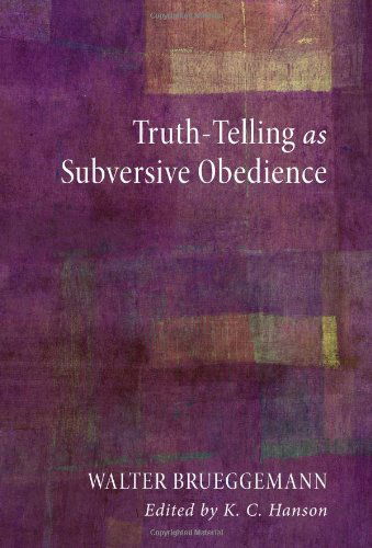 Cover for Walter Brueggemann · Truth-telling As Subversive Obedience: (Paperback Book) (2011)