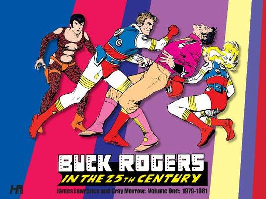 Cover for Jim Lawrence · Buck Rogers in the 25th Century: The Gray Morrow Years Volume 1 (1979-1981) - BUCK ROGERS IN 25TH CENT GRAY MORROW YEARS (Hardcover Book) (2013)