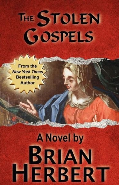 Cover for Brian Herbert · The Stolen Gospels: Book 1 of the Stolen Gospels (Paperback Bog) [First edition] (2011)
