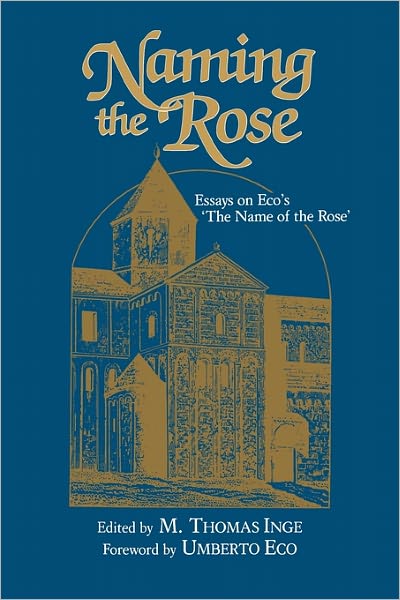 Cover for M Thomas Inge · Naming the Rose: Essays on Eco's 'The Name of the Rose' (Paperback Book) (2010)