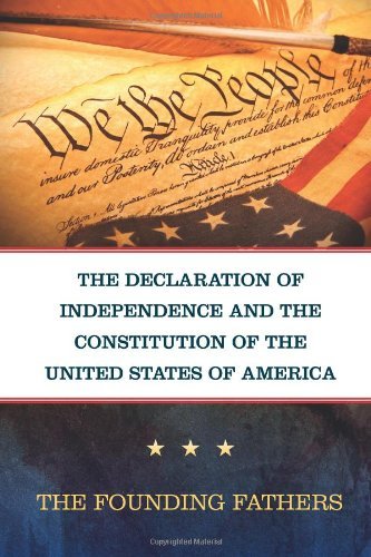 Cover for The Founding Fathers · The Declaration of Independence and the Constitution of the United States of America (Paperback Book) (2011)