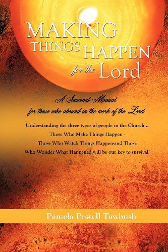 Cover for Pamela Powell Tawbush · Making Things Happen for the Lord (Pocketbok) (2012)