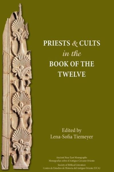 Cover for Lena-Sofia Tiemeyer · Priests and Cults in the Book of the Twelve (Pocketbok) (2016)