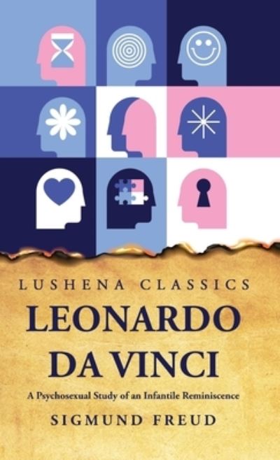 Leonardo Da Vinci a Psychosexual Study of an Infantile Reminiscence - Sigmund Freud - Kirjat - Lushena Books - 9781631829345 - torstai 1. kesäkuuta 2023