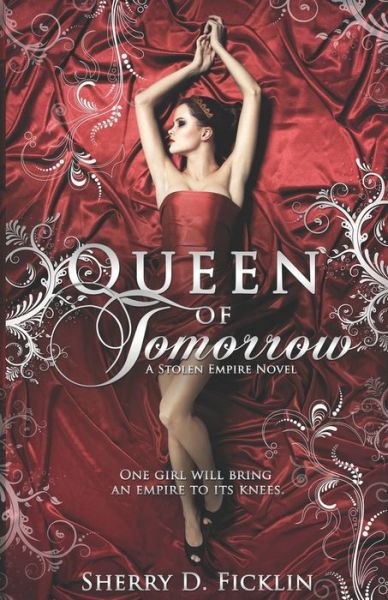 Sherry D Ficklin · Queen of Tomorrow (Paperback Book) (2015)