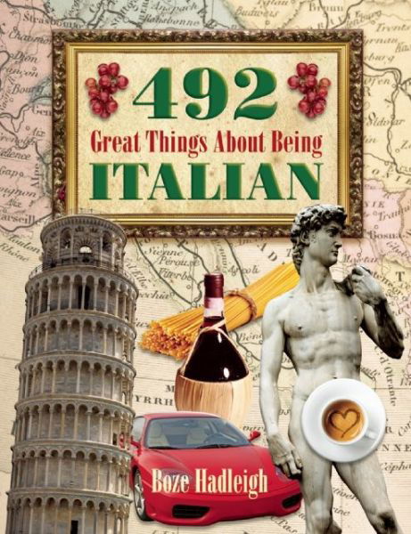Cover for Boze Hadleigh · 492 Great Things About Being Italian (Paperback Book) (2015)