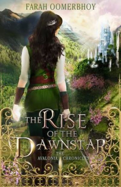 Cover for Farah Oomerbhoy · The Rise of the Dawnstar (Hardcover Book) (2017)