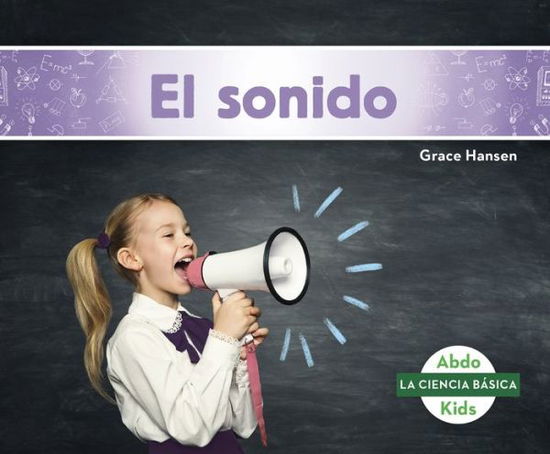 Cover for Grace Hansen · El sonido (Sound) (Paperback Book) (2019)