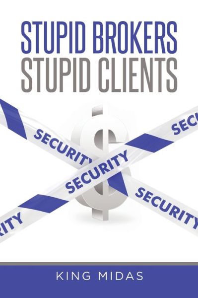 Cover for King Midas · Stupid Brokers - Stupid Clients (Paperback Bog) (2018)