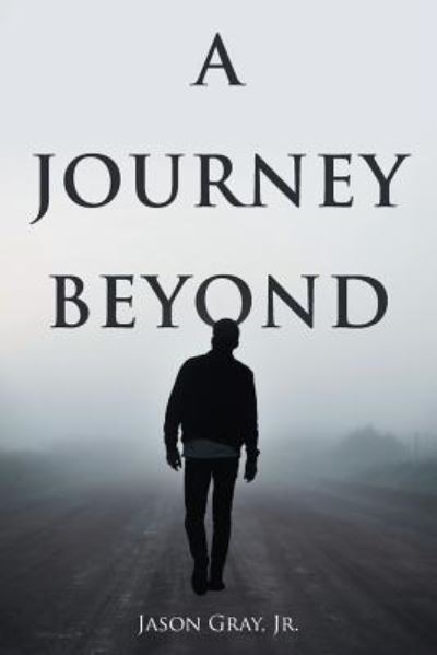 Cover for Jr Jason Gray · A Journey Beyond (Paperback Book) (2018)