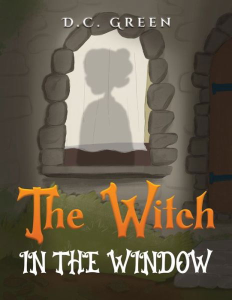 Cover for D C Green · The Witch in the Window (Paperback Book) (2023)