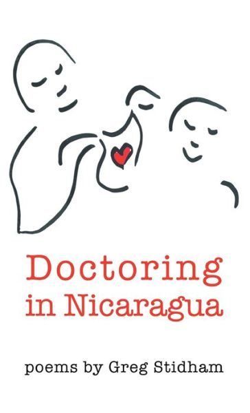 Cover for Greg Stidham · Doctoring in Nicaragua (Hardcover Book) (2021)