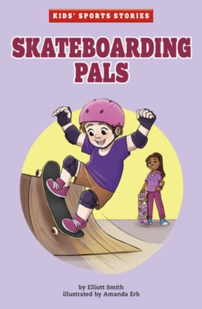 Skateboarding Pals - Elliott Smith - Bøger - Picture Window Books - 9781663921345 - 1. august 2021