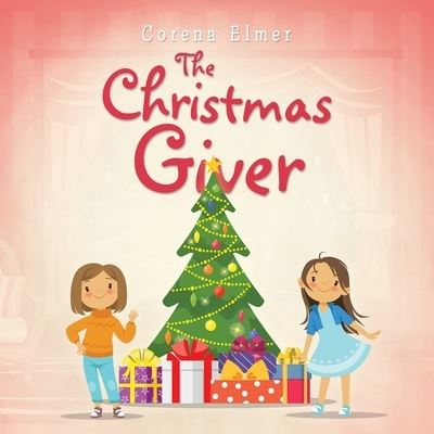 Cover for Corena Elmer · The Christmas Giver (Paperback Book) (2020)