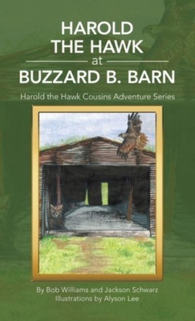 Cover for Bob Williams · Harold the Hawk at Buzzard B. Barn (Book) (2022)