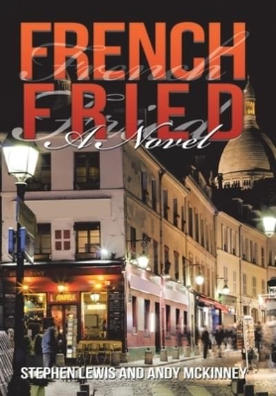 Cover for Stephen Lewis · French Fried (Inbunden Bok) (2021)