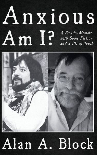 Cover for Alan A Block · Anxious Am I? (Hardcover Book) (2022)