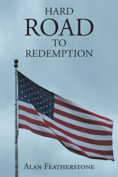 Cover for Alan Featherstone · Hard Road to Redemption (Book) (2023)