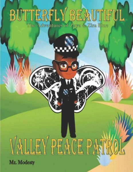 Butterfly Beautiful Valley Peace Patrol - Mz Modesty - Bücher - Independently Published - 9781687596345 - 1. August 2019