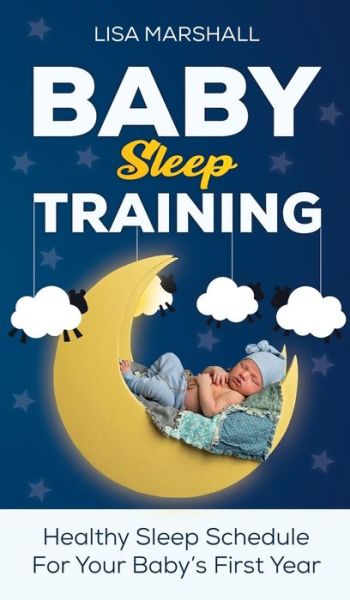 Cover for Lisa Marshall · Baby Sleep Training (Inbunden Bok) (2021)