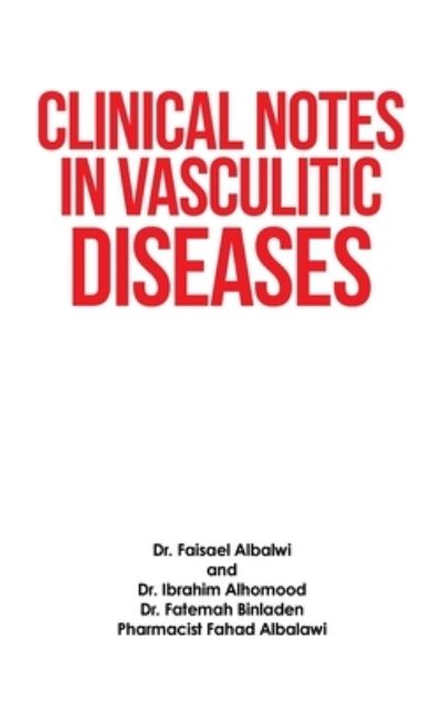 Cover for Faisael Albalwi · Clinical Notes in Vasculitic Diseases (Book) (2022)