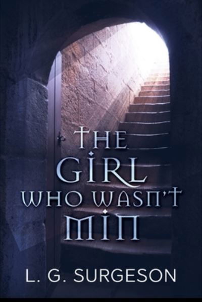 Cover for Lg Surgeson · The Girl Who Wasn't Min - A Black River Chronicles Novel (Paperback Bog) (2021)