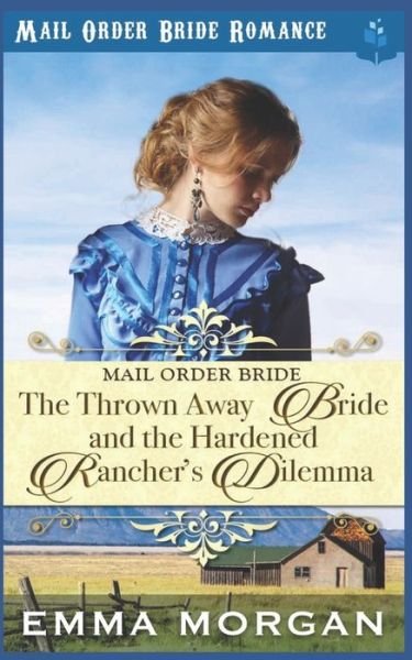 Cover for Pure Read · The Thrown Away Bride and the Hardened Rancher's Dilemma (Paperback Book) (2020)