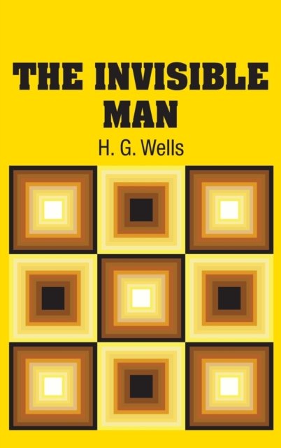 Cover for H G Wells · The Invisible Man (Hardcover Book) (2018)