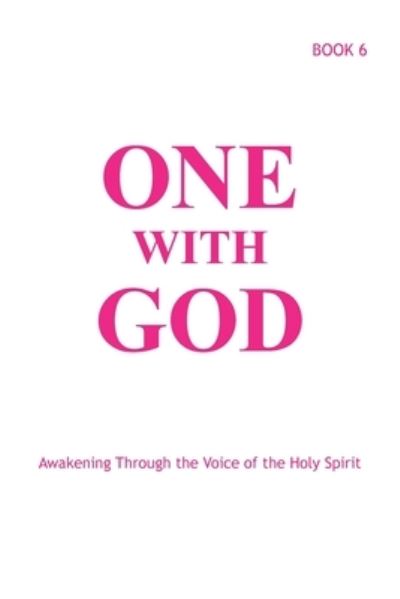 Cover for Marjorie Tyler · One With God: Awakening Through the Voice of the Holy Spirit - Book 6 (Paperback Book) (2020)