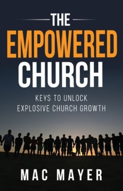 Cover for Mac Mayer · The Empowered Church (Paperback Book) (2019)