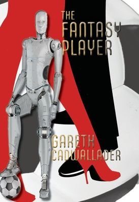 Cover for Gareth Cadwallader · The Fantasy Player (Inbunden Bok) (2022)