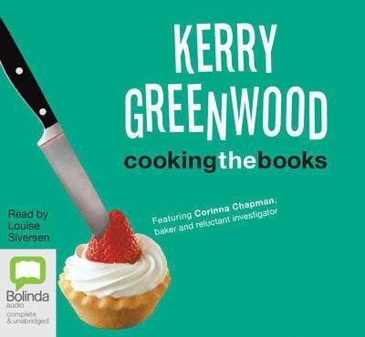 Cover for Kerry Greenwood · Cooking the Books - Corinna Chapman (Audiobook (CD)) [Unabridged edition] (2013)