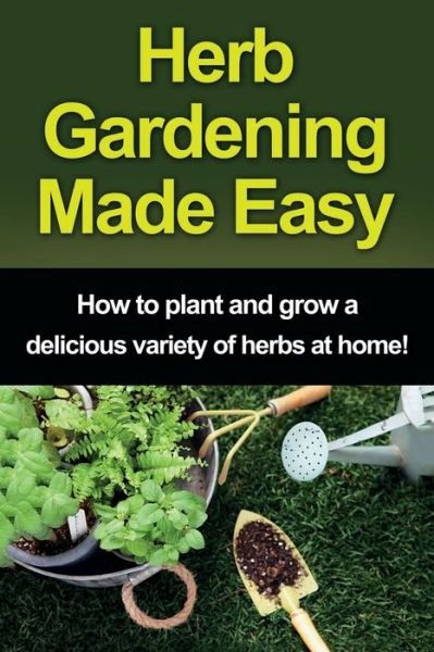 Cover for Craig Peterson · Herb Gardening Made Easy (Paperback Book) (2019)