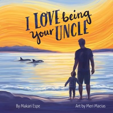 Cover for Makari Espe · I Love Being Your Uncle (Paperback Book) (2021)