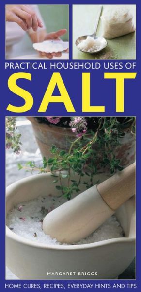 Cover for Margaret Briggs · Practical Household Uses of Salt: Home Cures, Recipes, Everyday Hints and Tips (Paperback Book) (2013)