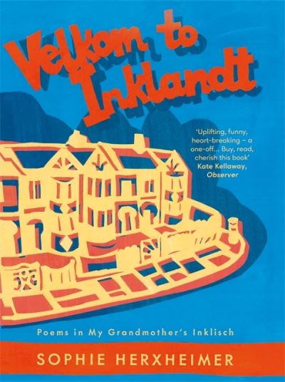 Cover for Sophie Herxheimer · Velkom to Inklandt: Poems in my grandmother's Inklisch (Hardcover Book) (2021)